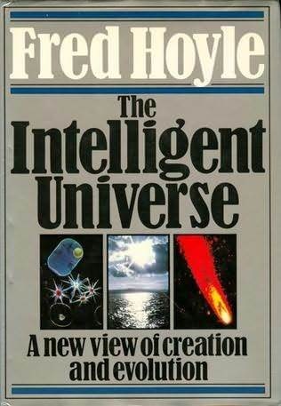 The Intelligent Universe by Fred Hoyle