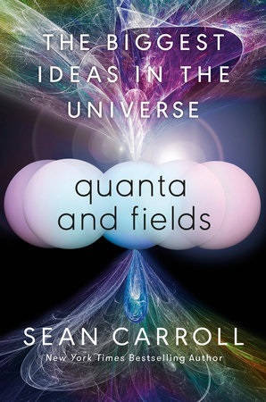 Quanta and Fields by Sean M. Carroll